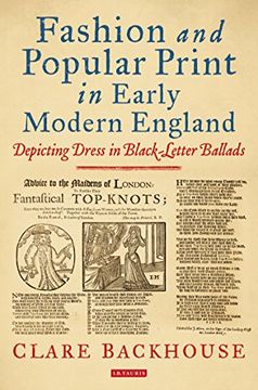 portada Fashion and Popular Print in Early Modern England: Depicting Dress in Black-Letter Ballads (en Inglés)