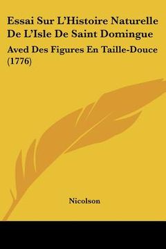 portada essai sur l'histoire naturelle de l'isle de saint domingue: aved des figures en taille-douce (1776) (in English)