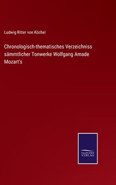 portada Chronologisch-thematisches Verzeichniss sämmtlicher Tonwerke Wolfgang Amade Mozart's (en Alemán)