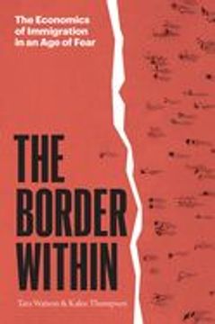 portada The Border Within: The Economics of Immigration in an age of Fear (in English)