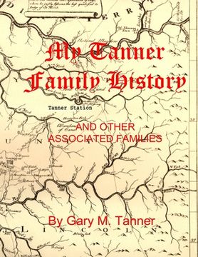 portada My Tanner Family History (en Inglés)