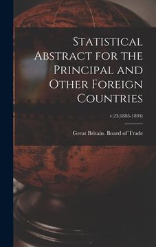 portada Statistical Abstract for the Principal and Other Foreign Countries; v.23(1885-1894) (in English)