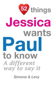 portada 52 Things Jessica Wants Paul To Know: A Different Way To Say It (52 For You)