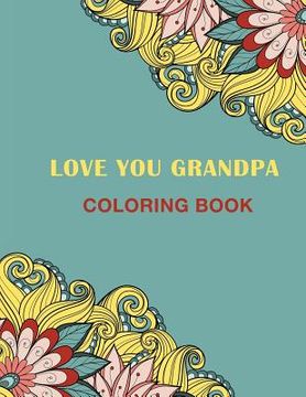 portada Love You Grandpa: Coloring Book (en Inglés)