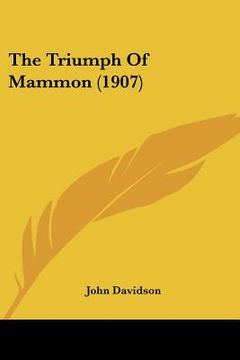 portada the triumph of mammon (1907) (en Inglés)