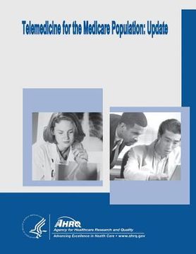 portada Telemedicine for the Medicare Population: Update: Evidence Report/Technology Assessment Number 131 (in English)