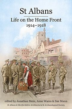 portada St Albans: Life on the Home Front, 1914-1918 (in English)
