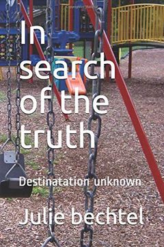 portada In Search of the Truth: Destinatation Unknown (en Inglés)