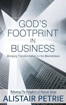portada God's Footprint In Business: Bringing Transformation to the Marketplace (en Inglés)