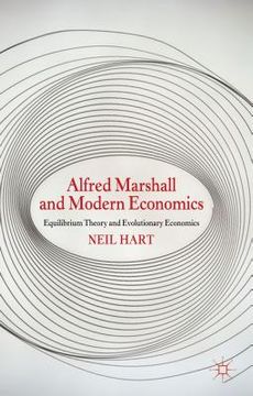 portada alfred marshall and modern economics: equilibrium theory and evolutionary economics (en Inglés)