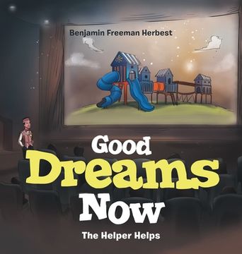 portada Good Dreams Now: The Helper Helps (en Inglés)