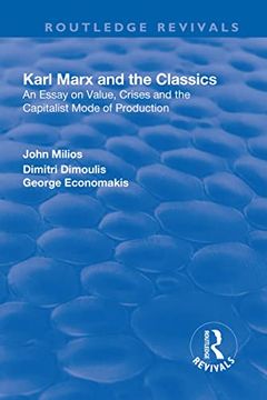 portada Karl Marx and the Classics: An Essay on Value, Crises and the Capitalist Mode of Production (en Inglés)