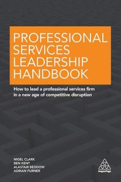 portada Professional Services Leadership Handbook: How to Lead a Professional Services Firm in a new age of Competitive Disruption (en Inglés)