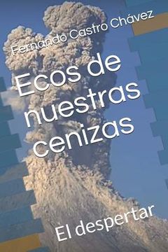 portada Ecos de Nuestras Cenizas: El Despertar (in Spanish)