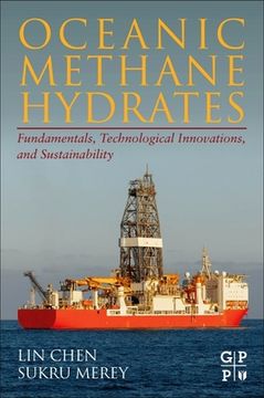portada Oceanic Methane Hydrates: Fundamentals, Technological Innovations, and Sustainability (en Inglés)