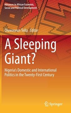 portada A Sleeping Giant?: Nigeria's Domestic and International Politics in the Twenty-First Century (en Inglés)