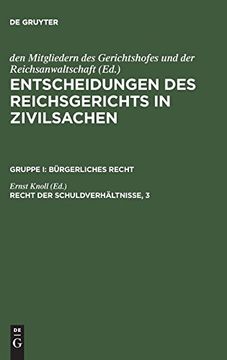 portada Entscheidungen des Reichsgerichts in Zivilsachen, Recht der Schuldverhältnisse, 3 (en Alemán)