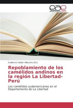 portada Repoblamiento de los camélidos andinos en la región La Libertad-Perú: Los camélidos sudamericanos en el Departamento de La Libertad (Spanish Edition)
