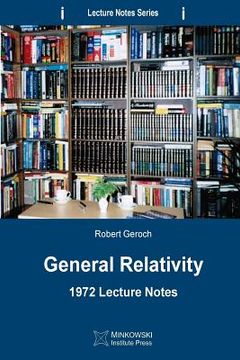 portada General Relativity: 1972 Lecture Notes (Lecture Notes Series) 