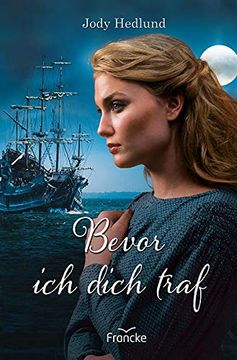 portada Bevor ich Dich Traf (Die Brautschiff-Saga) (en Alemán)