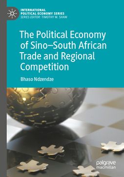 portada The Political Economy of Sino-South African Trade and Regional Competition (en Inglés)