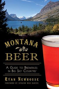 portada Montana Beer: A Guide to Breweries in big sky Country (en Inglés)