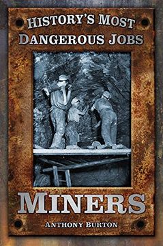 portada Miners (History's Most Dangerous Jobs) (in English)