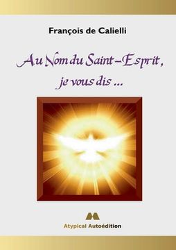 portada Au Nom du Saint-Esprit, je vous dis ... (en Francés)