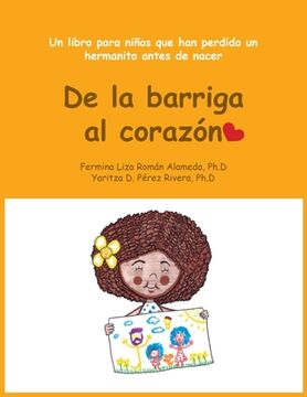 portada De la Barriga al Corazón: Un libro para niños que han perdido un hermanito antes de nacer (in Spanish)