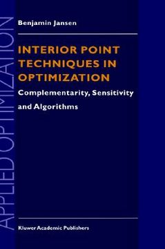 portada interior point techniques in optimization: complementarity, sensitivity and algorithms (in English)