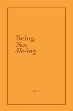 portada Being, Not Me-ing (in English)
