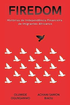 portada Firedom: Histórias de Independência Financeira de Imigrantes Africanos (en Portugués)