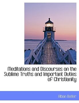 portada meditations and discourses on the sublime truths and important duties of christianity (en Inglés)