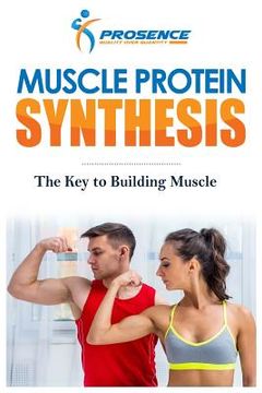 portada Muscle Protein Synthesis: The Key to Building Muscle (en Inglés)
