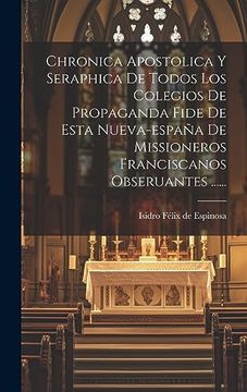 portada Chronica Apostolica y Seraphica de Todos los Colegios de Propaganda Fide de Esta Nueva-España de Missioneros Franciscanos Obseruantes.