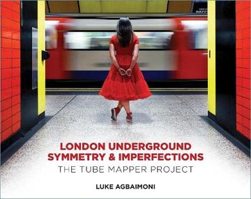 portada London Underground Symmetry and Imperfections: The Tube Mapper Project (en Inglés)