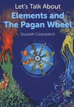 portada Let's Talk about Elements and the Pagan Wheel (en Inglés)