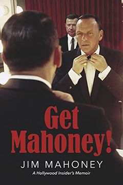 portada Get Mahoney!: A Hollywood Insider's Memoir (en Inglés)