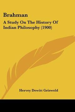 portada brahman: a study on the history of indian philosophy (1900)