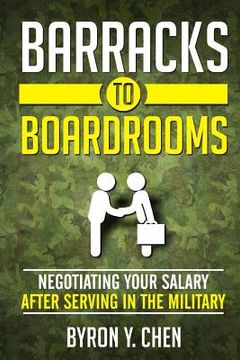 portada Barracks To Boardrooms: Negotiating Your Salary After Serving In The Military (en Inglés)