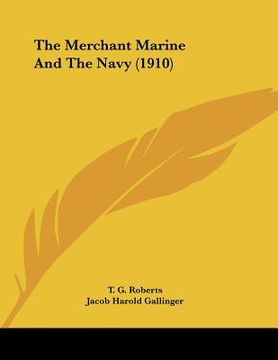 portada the merchant marine and the navy (1910) (in English)