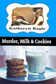 portada Murder, Milk & Cookies: Katie Wynmore Cozy Mystery Series Vol. 2 (en Inglés)