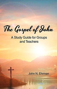 portada The Gospel of John (a Study Guide for Groups and Teachers) (en Inglés)
