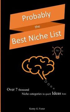 portada Probably the Best Niche List: Over 7 thousand niche categories to spark Ideas from (en Inglés)