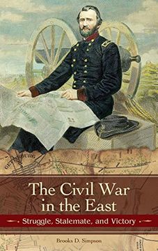 portada The Civil war in the East: Struggle, Stalemate, and Victory: A Strategic Assessment (Reflections on the Civil war Era) (en Inglés)