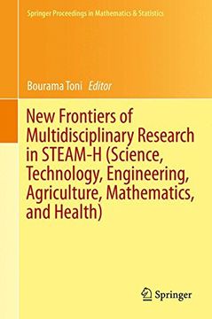 portada New Frontiers of Multidisciplinary Research in STEAM-H (Science, Technology, Engineering, Agriculture, Mathematics, and Health) (Springer Proceedings in Mathematics & Statistics)