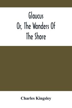 portada Glaucus; Or, The Wonders Of The Shore (en Inglés)