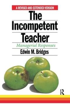 portada The Incompetent Teacher: Managerial Responses (Stanford Series on Education & Public Policy) (en Inglés)