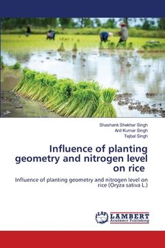 portada Influence of planting geometry and nitrogen level on rice (en Inglés)