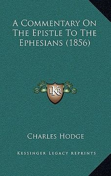 portada a commentary on the epistle to the ephesians (1856) (in English)